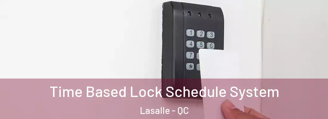  Time Based Lock Schedule System Lasalle - QC