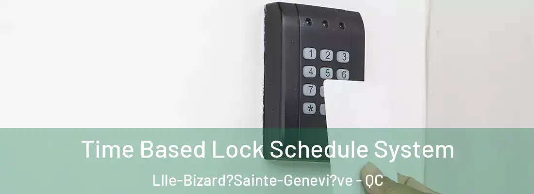  Time Based Lock Schedule System LIle-Bizard?Sainte-Genevi?ve - QC