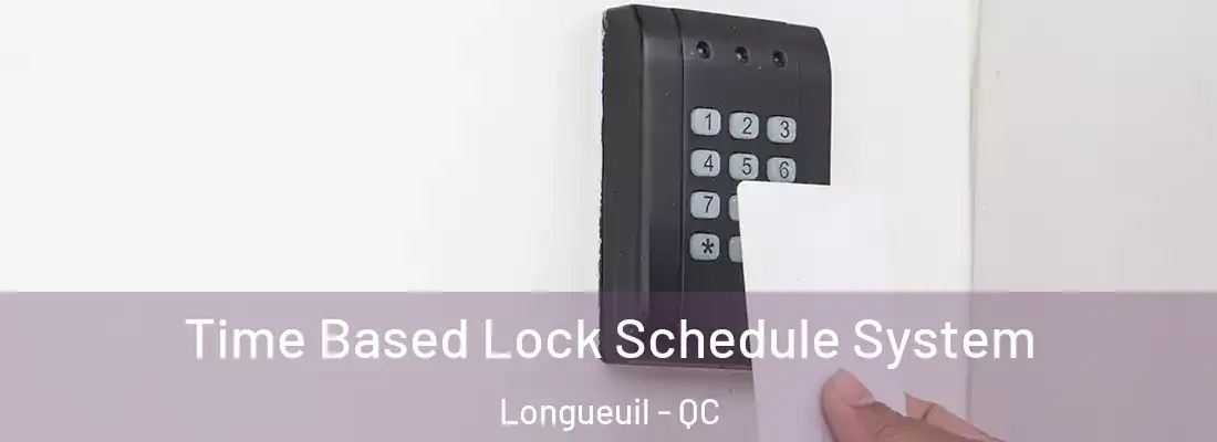  Time Based Lock Schedule System Longueuil - QC
