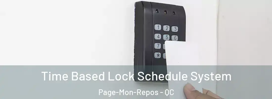  Time Based Lock Schedule System Page-Mon-Repos - QC