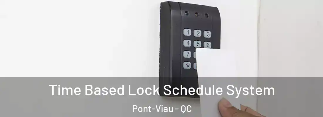  Time Based Lock Schedule System Pont-Viau - QC