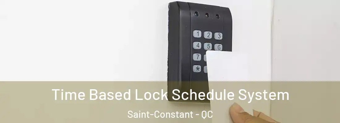  Time Based Lock Schedule System Saint-Constant - QC