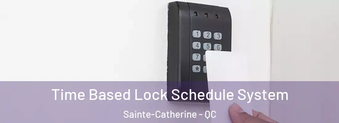  Time Based Lock Schedule System Sainte-Catherine - QC
