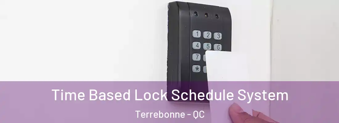  Time Based Lock Schedule System Terrebonne - QC
