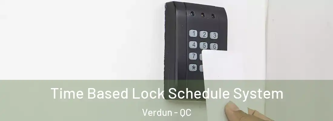  Time Based Lock Schedule System Verdun - QC
