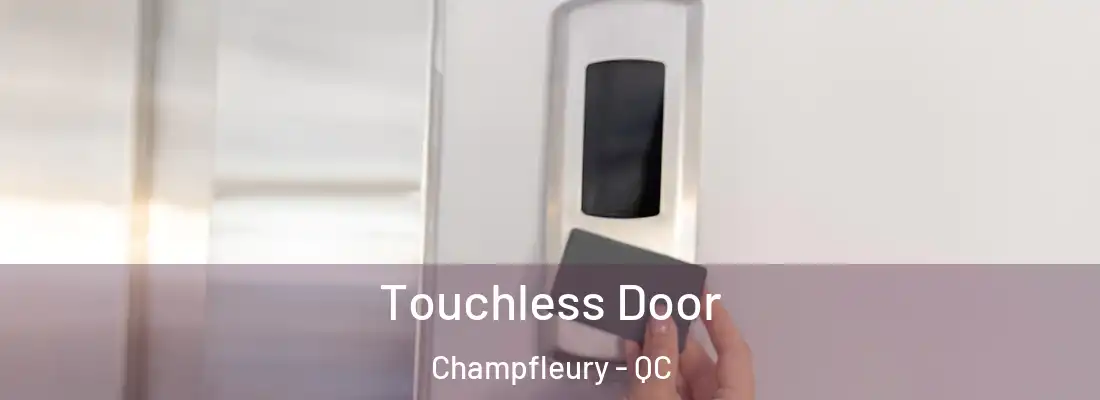  Touchless Door Champfleury - QC