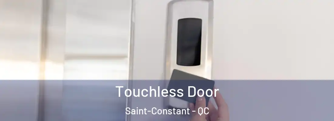  Touchless Door Saint-Constant - QC