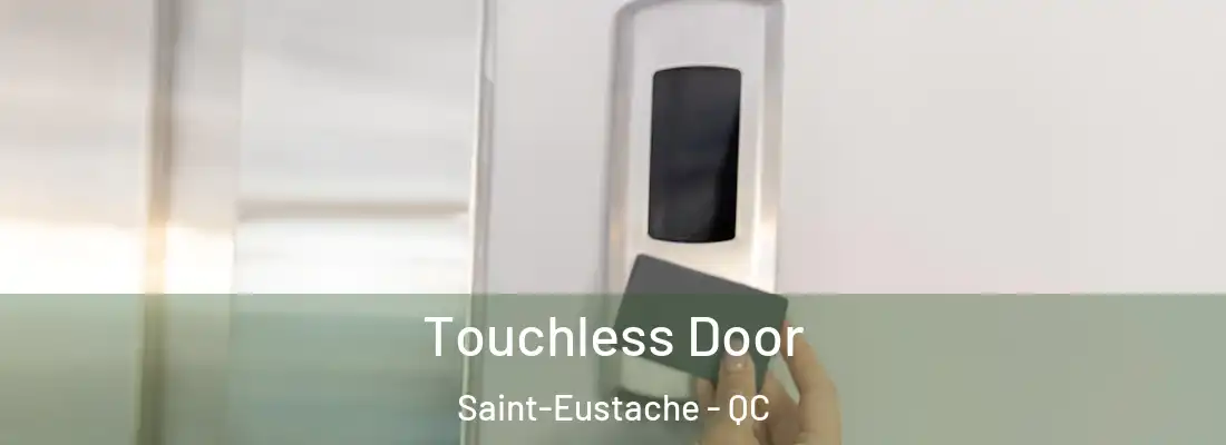  Touchless Door Saint-Eustache - QC