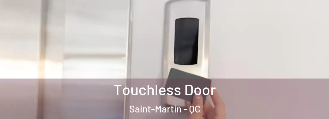  Touchless Door Saint-Martin - QC