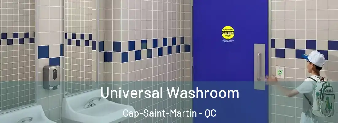  Universal Washroom Cap-Saint-Martin - QC
