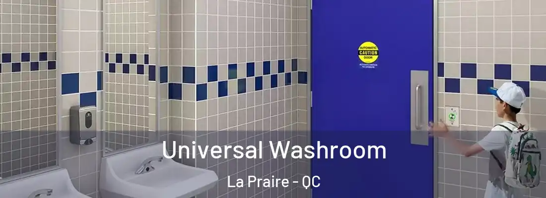  Universal Washroom La Praire - QC