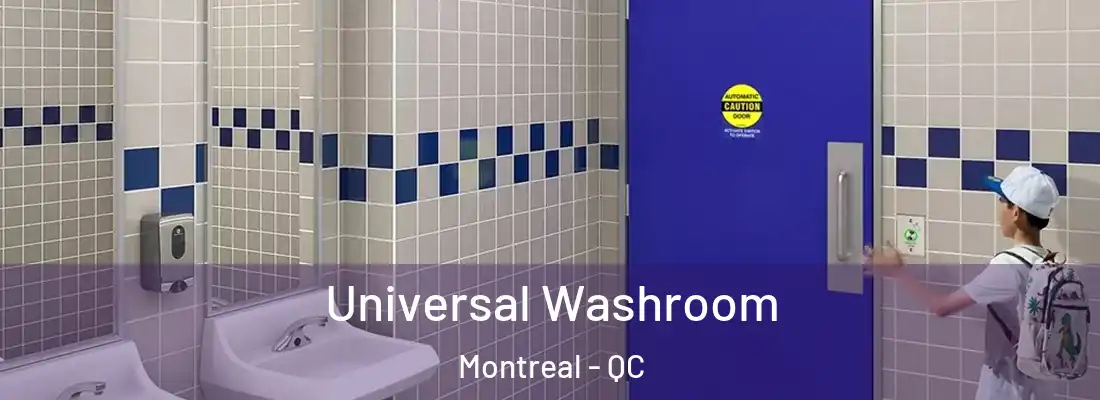  Universal Washroom Montreal - QC