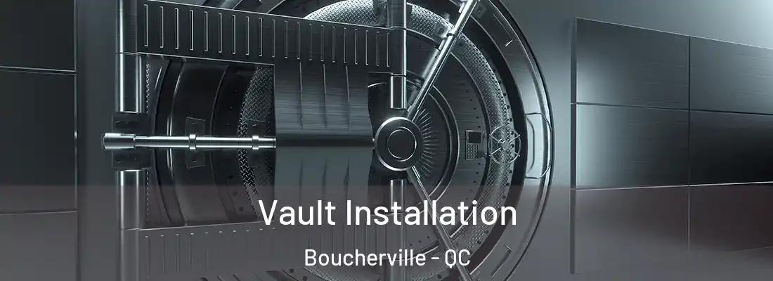  Vault Installation Boucherville - QC