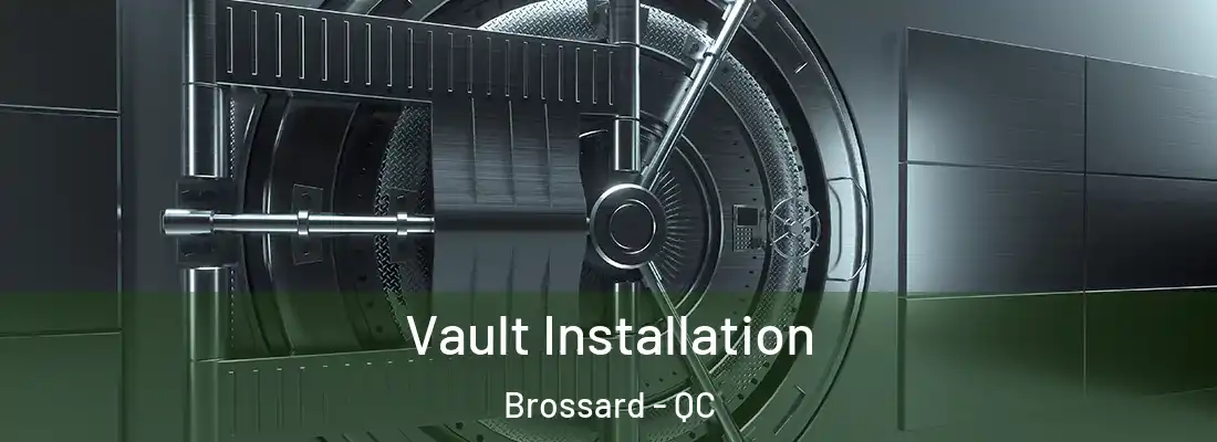  Vault Installation Brossard - QC