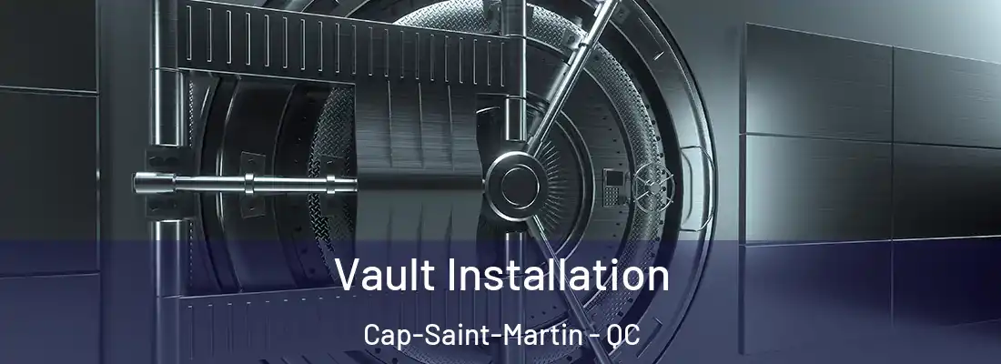  Vault Installation Cap-Saint-Martin - QC
