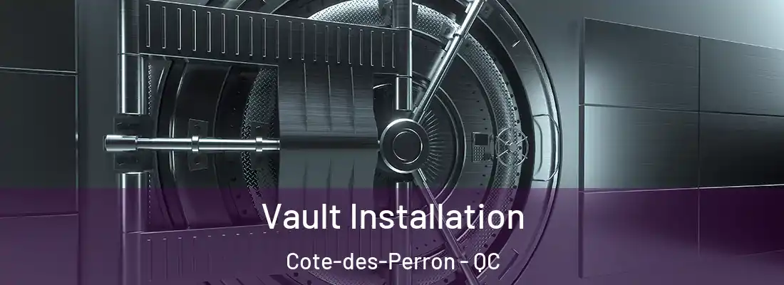  Vault Installation Cote-des-Perron - QC