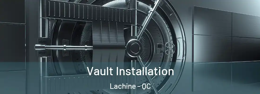  Vault Installation Lachine - QC