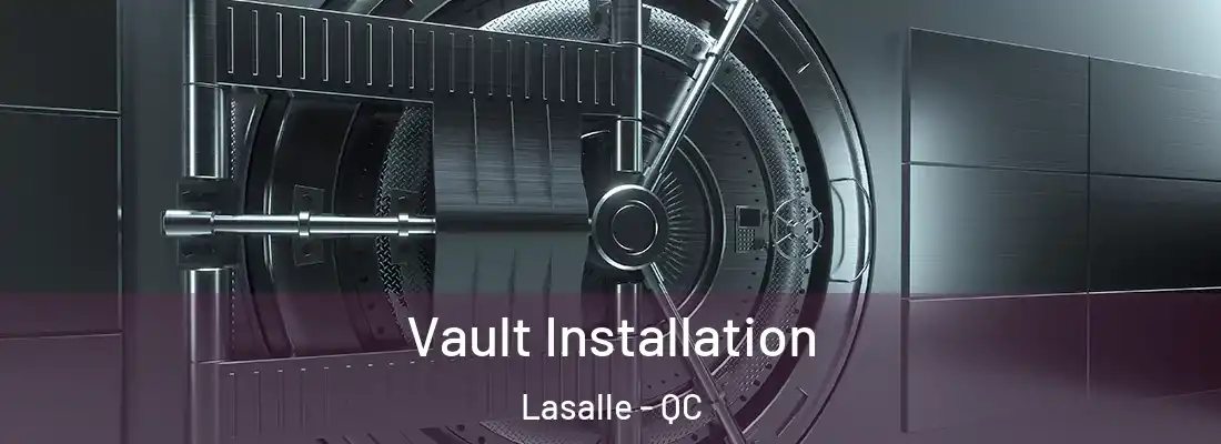  Vault Installation Lasalle - QC