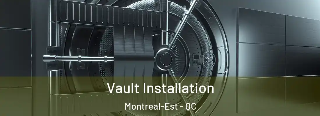  Vault Installation Montreal-Est - QC
