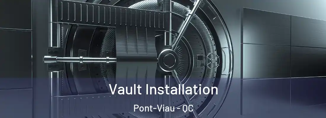  Vault Installation Pont-Viau - QC