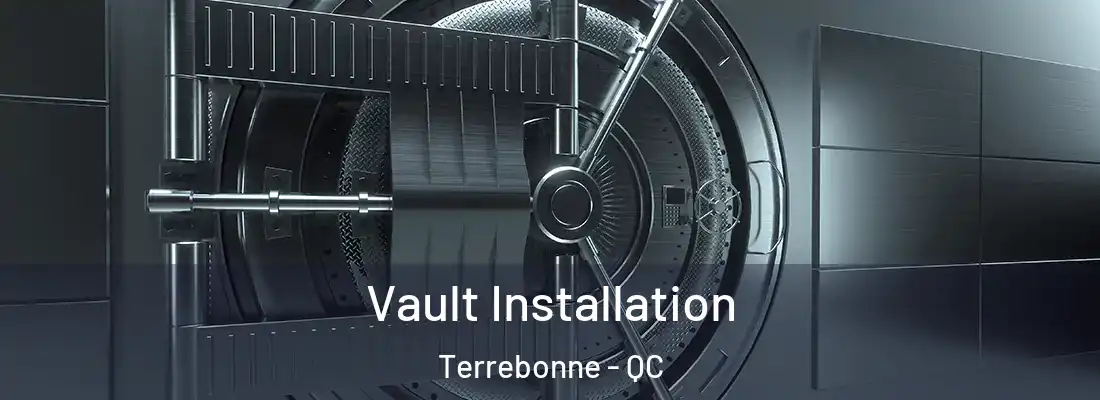  Vault Installation Terrebonne - QC