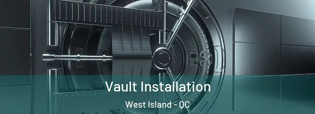  Vault Installation West Island - QC