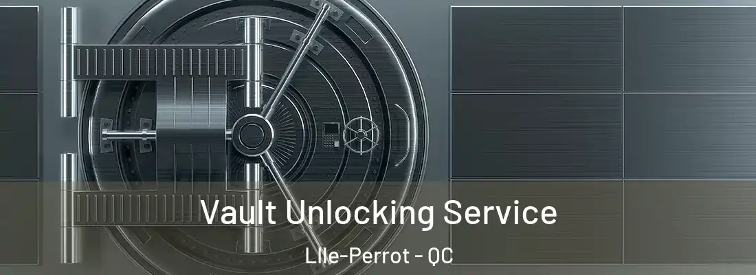  Vault Unlocking Service LIle-Perrot - QC