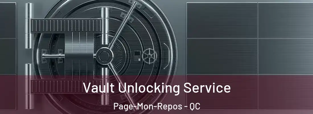  Vault Unlocking Service Page-Mon-Repos - QC