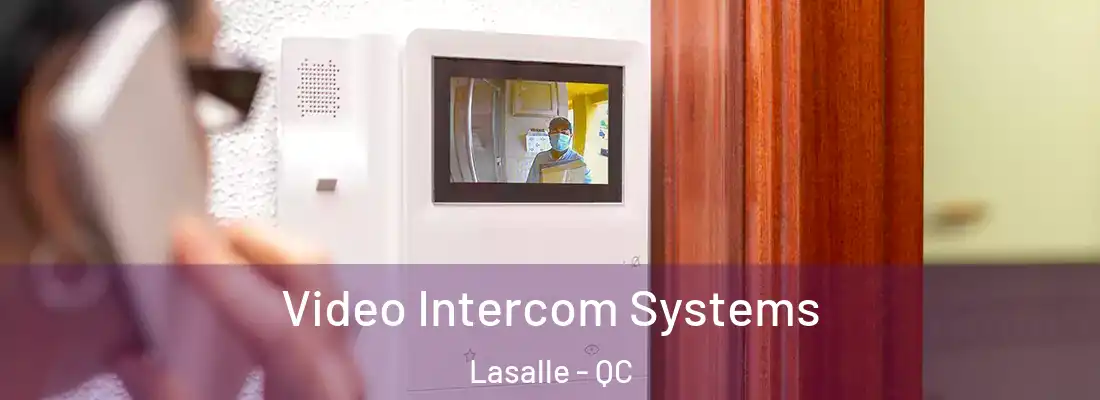  Video Intercom Systems Lasalle - QC