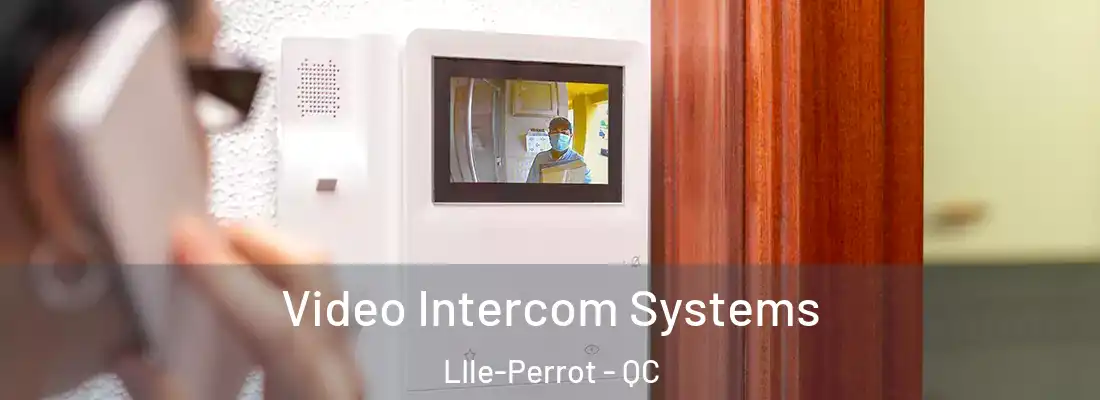  Video Intercom Systems LIle-Perrot - QC