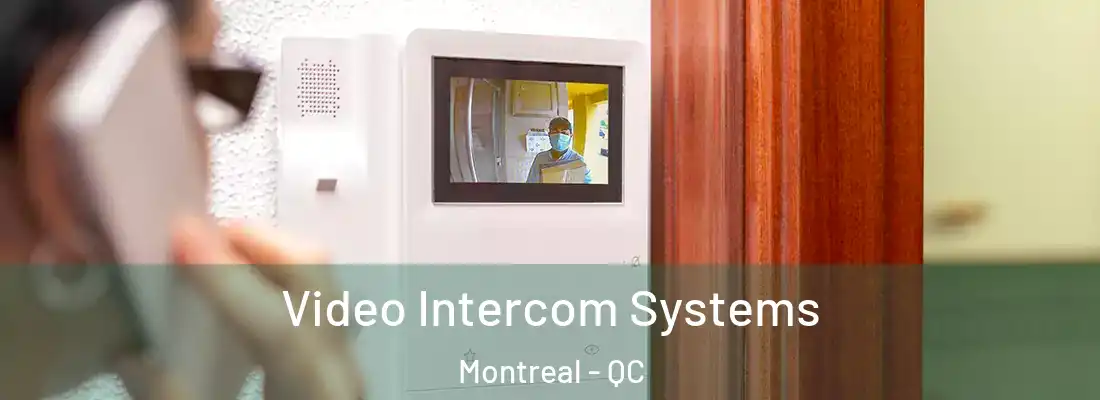  Video Intercom Systems Montreal - QC