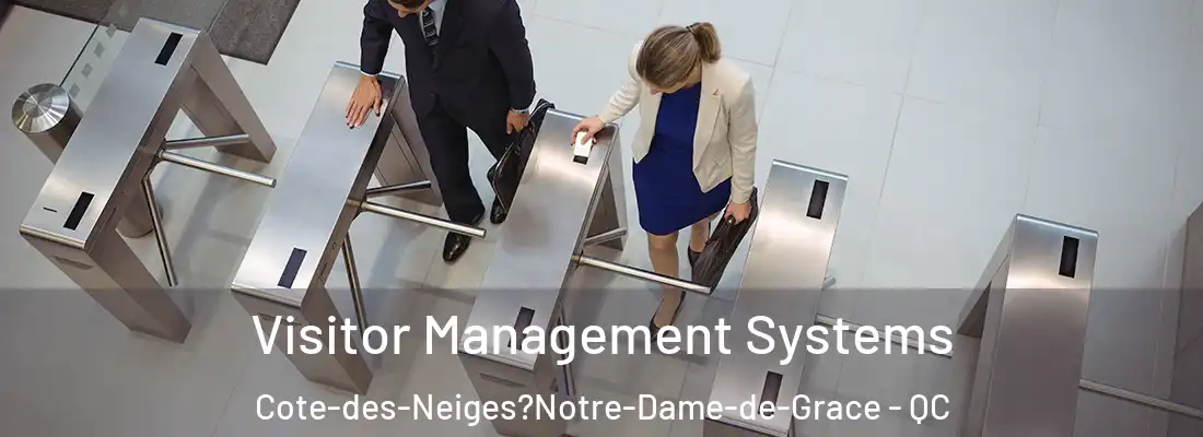  Visitor Management Systems Cote-des-Neiges?Notre-Dame-de-Grace - QC