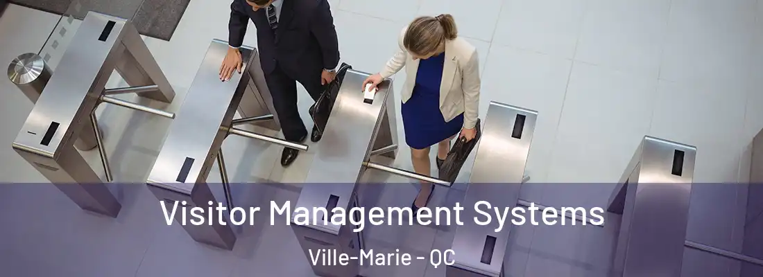  Visitor Management Systems Ville-Marie - QC