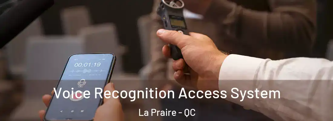  Voice Recognition Access System La Praire - QC