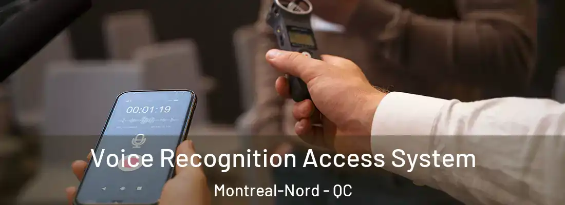  Voice Recognition Access System Montreal-Nord - QC
