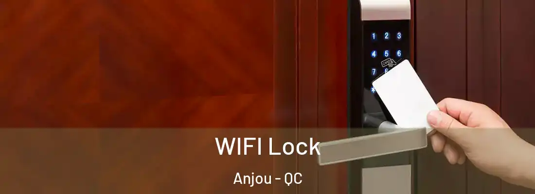  WIFI Lock Anjou - QC
