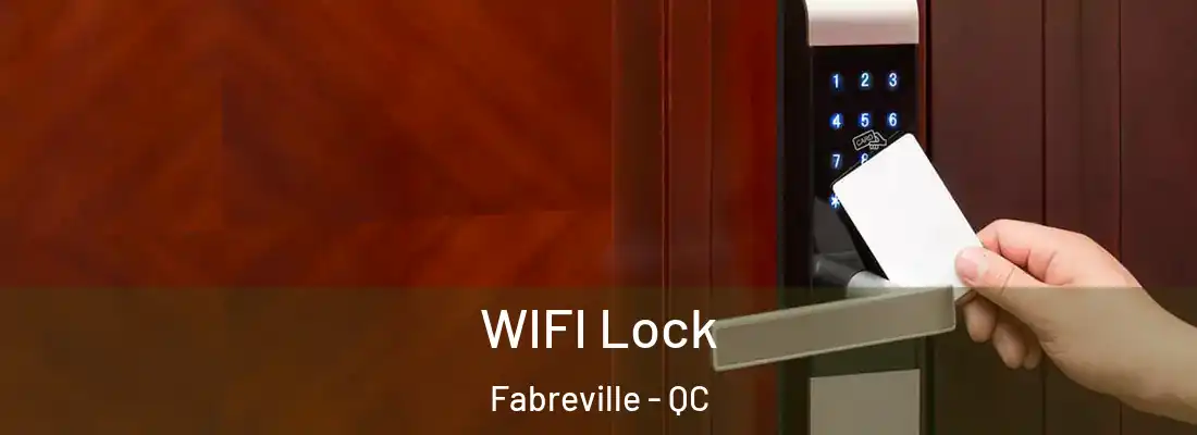  WIFI Lock Fabreville - QC