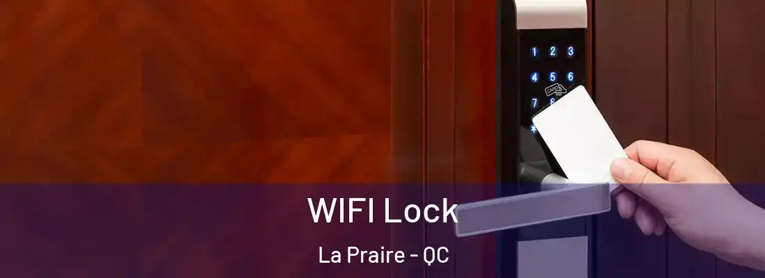  WIFI Lock La Praire - QC