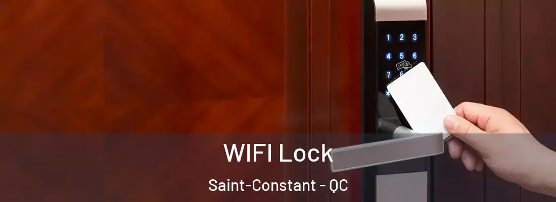 WIFI Lock Saint-Constant - QC