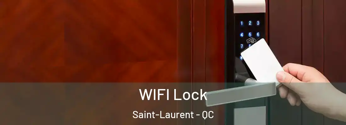  WIFI Lock Saint-Laurent - QC