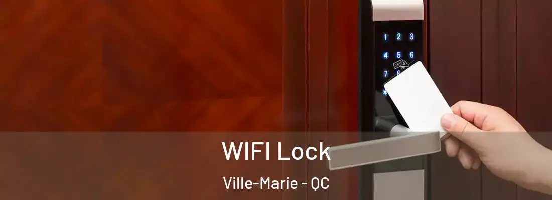  WIFI Lock Ville-Marie - QC