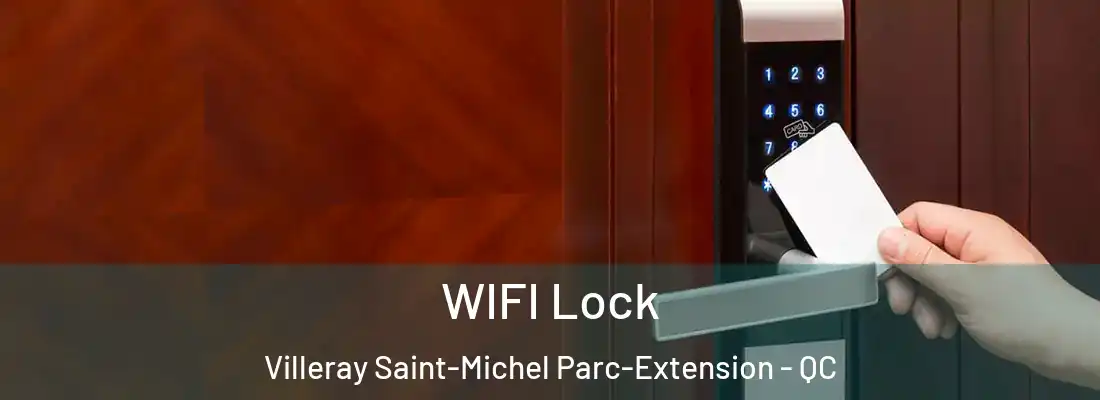  WIFI Lock Villeray Saint-Michel Parc-Extension - QC