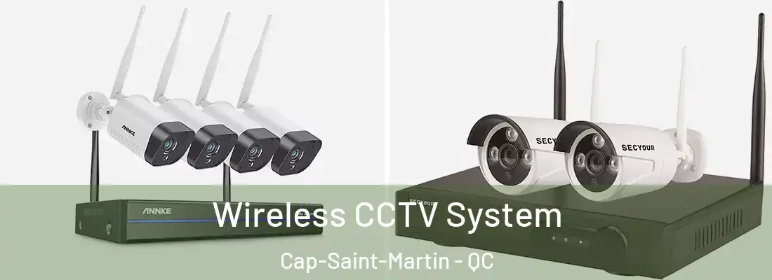 Wireless CCTV System Cap-Saint-Martin - QC