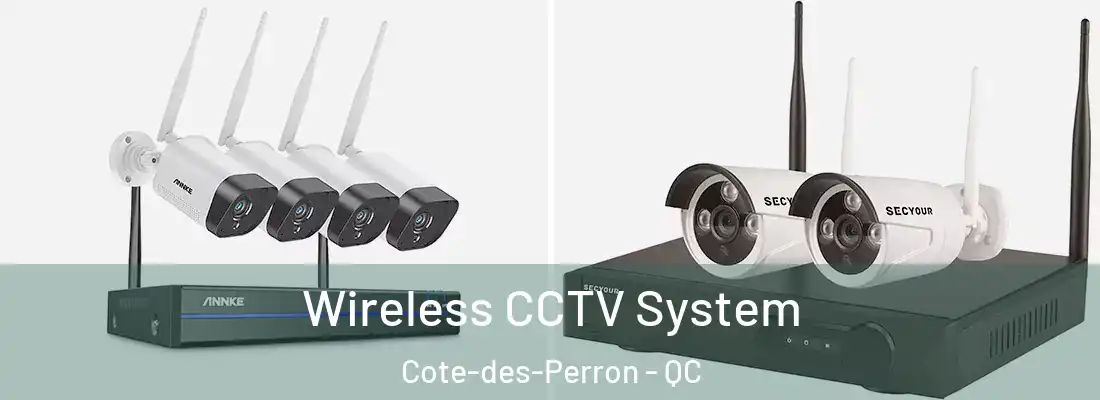  Wireless CCTV System Cote-des-Perron - QC