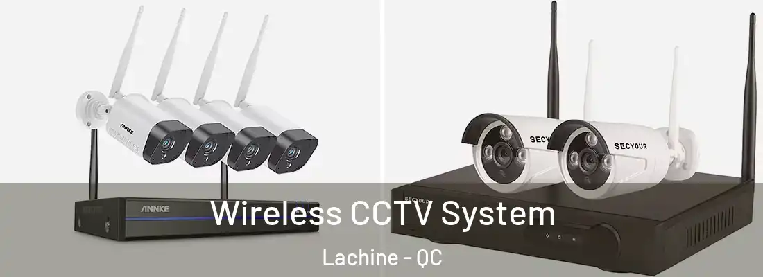  Wireless CCTV System Lachine - QC