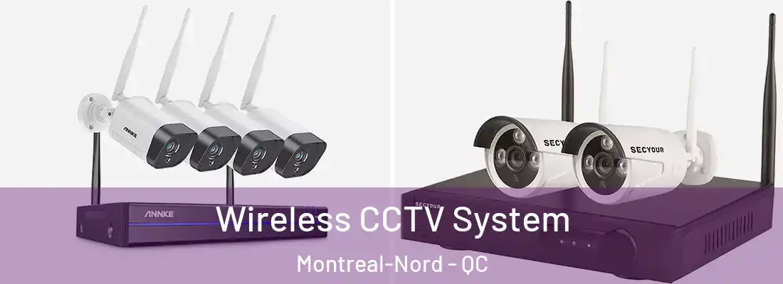  Wireless CCTV System Montreal-Nord - QC