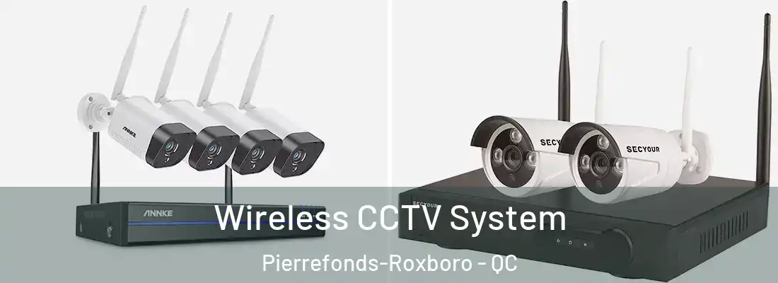  Wireless CCTV System Pierrefonds-Roxboro - QC