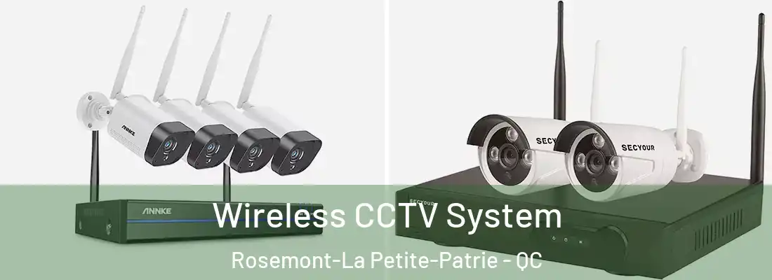  Wireless CCTV System Rosemont-La Petite-Patrie - QC
