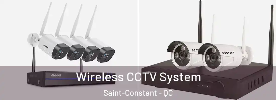  Wireless CCTV System Saint-Constant - QC
